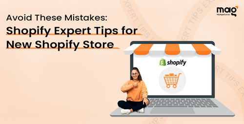 Avoid These Mistakes: Shopify Expert Tips for New Shopify Store