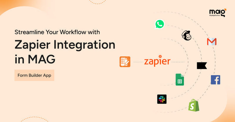 Automate Your Workflows: Zapier Integration Now in MAG Form Builder!