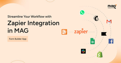 Automate Your Workflows: Zapier Integration Now in MAG Form Builder!